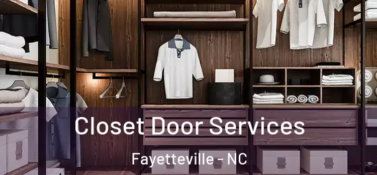  Closet Door Services Fayetteville - NC