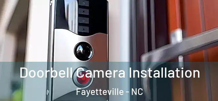  Doorbell Camera Installation Fayetteville - NC