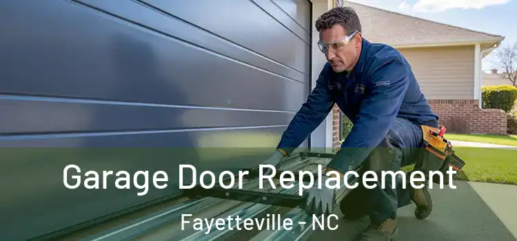 Garage Door Replacement Fayetteville - NC