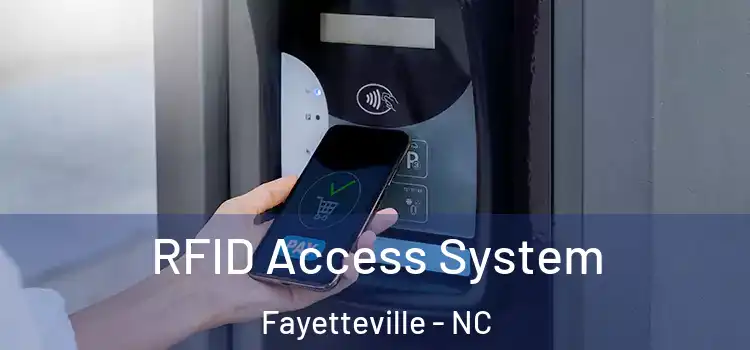 RFID Access System Fayetteville - NC