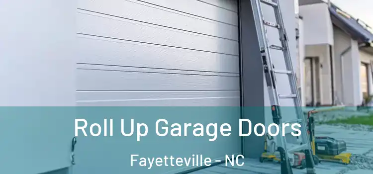  Roll Up Garage Doors Fayetteville - NC