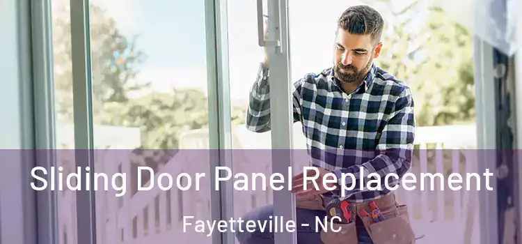  Sliding Door Panel Replacement Fayetteville - NC
